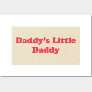 Daddy's Little Daddy Posters and Art